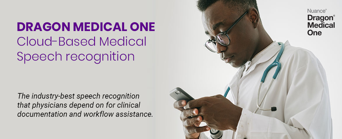 Dragon Medical One Cloud-Based Medical Speech Recognition
